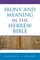 Irony and Meaning in the Hebrew Bible