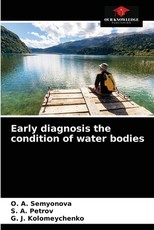 Early diagnosis the condition of water bodies Early diagnosis the condition of water bodies