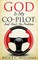 God Is My Co-Pilot; And That's The Problem