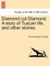 Diamond Cut Diamond. a Story of Tuscan Life, and Other Stories.