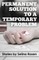 Permanent Solution to a Temporary Problem