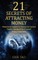 21 Secrets of Attracting Money