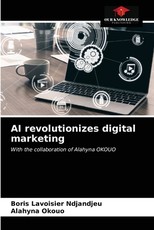 AI revolutionizes digital marketing AI revolutionizes digital marketing