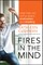 Fires in the Mind