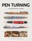 Pen Turning: A Foundation Course