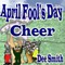 April Fool's Day Cheer