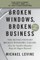 Broken Windows, Broken Business