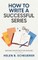 How To Write A Successful Series