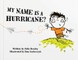 My Name Is a Hurricane?