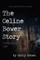 The Celine Bower Story