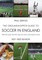 The Groundhopper Guide to Soccer in England, 2021-22 Edition