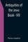 Antiquities of the Jews; Book - VIII