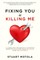 Fixing You is Killing Me