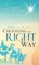 Choosing the Right Way