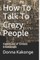 How To Talk To Crazy People