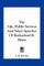 The Life, Public Services and Select Speeches of Rutherford B. Hayes
