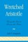 Wretched Aristotle