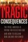 Tragic Consequences