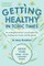 Getting Healthy in Toxic Times