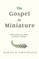 The Gospel in Miniature