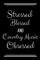 Stressed Blessed Country Music Obsessed