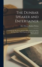 The Dunbar Speaker and Entertainer The Dunbar Speaker and Entertainer
