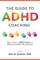 The Guide to ADHD Coaching