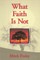 What Faith is Not