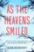 As the Heavens Smiled