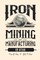 Iron Mining and Manufacturing in Utah