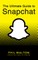The Ultimate Guide to Snapchat