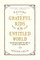 Raising Grateful Kids in an Entitled World