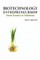 Biotechnology Entrepreneurship from Science to Solutions -- Start-Up, Company Formation and Organization, Team, Intellectual Property, Financing, Part
