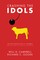 Crashing the Idols