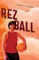 Rez Ball