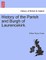 History of the Parish and Burgh of Laurencekirk.