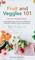 Fruit and Veggies 101