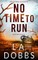 No Time To Run