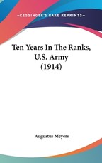 Ten Years In The Ranks, U.S. Army (1914)