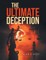 The Ultimate Deception
