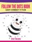 Follow The Dots Book Easy Connect It Fun