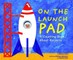 On the Launch Pad