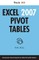 Excel 2007 Pivot Tables (Tech 102)