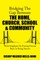 Bridging the Gap Between the Home, Church, School & Community