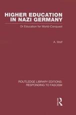 Higher Education in Nazi Germany (RLE Responding to Fascism Higher Education in Nazi Germany (RLE Responding to Fascism