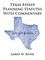 Texas Estate Planning Statutes with Commentary