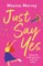 Just Say Yes
