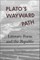 Plato's Wayward Path