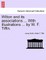 Wilton and Its Associations ... with Illustrations ... by W. F. Tiffin.