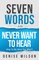 Seven Words You Never Want to Hear